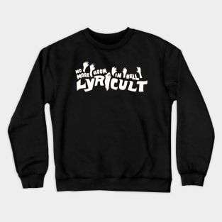 No More Room In Hell Crewneck Sweatshirt